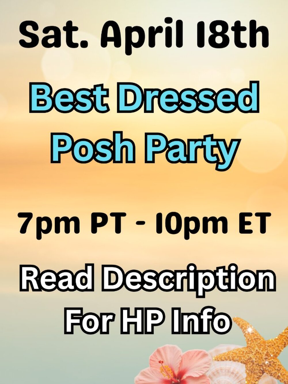 👉 READ Description 4 HP info 🎉 BEST DRESSED Posh Party🎈 SAT. 4/18 @ 7pm - Picture 1 of 6